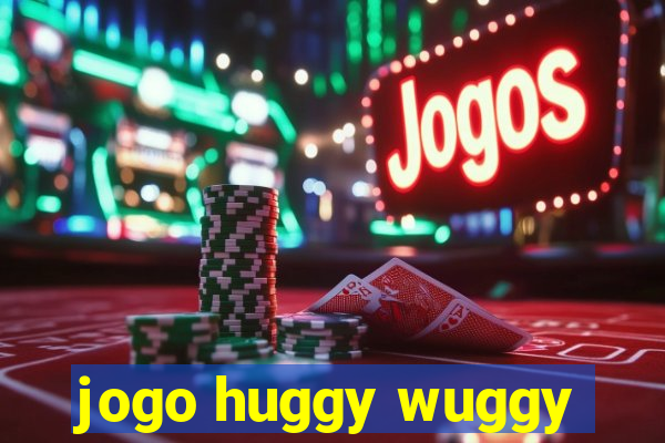 jogo huggy wuggy